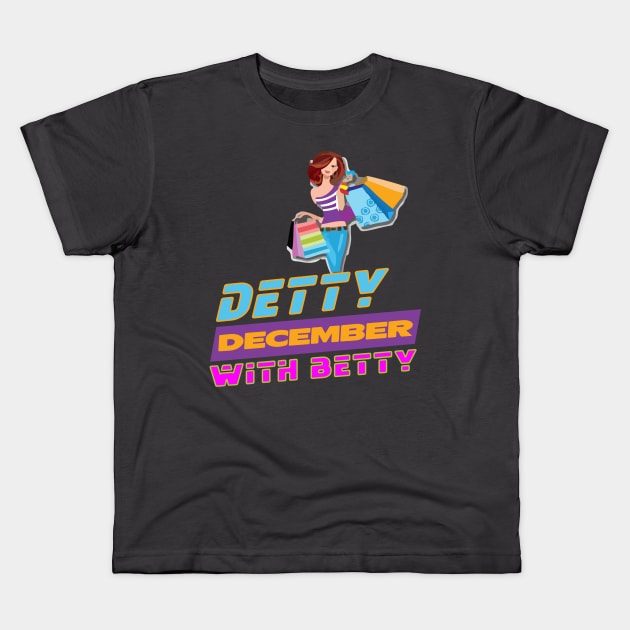 DETTY DECEMBER WITH BETTY Kids T-Shirt by damieloww